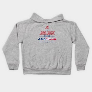 It feels good to be american Kids Hoodie